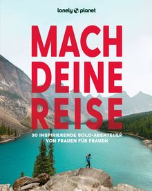 Mach deine Reise, Lonely Planet: Lonely Planet Bildband