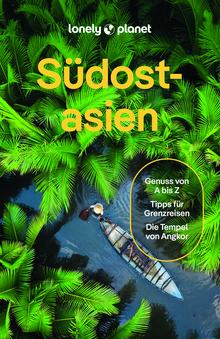 Südostasien (eBook), Lonely Planet: Lonely Planet Reiseführer