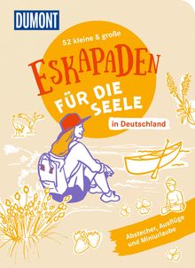52 kleine & große Eskapaden in Deutschland - Für die Seele, MAIRDUMONT: DuMont Eskapaden
