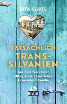 Tatsächlich Transsilvanien (eBook), MAIRDUMONT: DuMont Welt - Menschen - Reisen