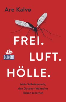 Frei.Luft.Hölle (eBook), MAIRDUMONT: DuMont Welt - Menschen - Reisen