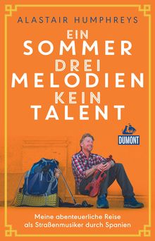 Ein Sommer, drei Melodien, kein Talent, MAIRDUMONT: DuMont Welt - Menschen - Reisen