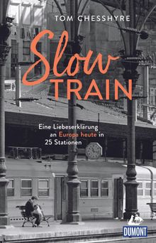 Slow Train, MAIRDUMONT: DuMont Welt - Menschen - Reisen