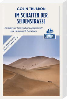 Im Schatten der Seidenstraße (eBook), MAIRDUMONT: DuMont Reiseabenteuer