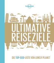Ultimative Reiseziele, Lonely Planet: Lonely Planet Bildband