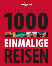Lonely Planets 1000 einmalige Reisen, Lonely Planet: Lonely Planet Bildband