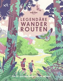 Bildband Legendäre Wanderrouten, Lonely Planet Bildband
