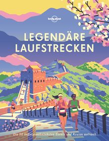 Legendäre Laufstrecken, Lonely Planet: Lonely Planet Bildband