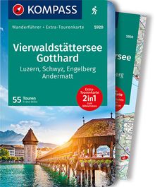 Vierwaldstättersee, Gotthard, 55 Touren mit Extra-Tourenkarte, MAIRDUMONT: KOMPASS Wanderführer