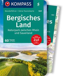 Bergisches Land, Naturpark zwischen Rhein und Sauerland, 60 Touren, MAIRDUMONT: KOMPASS Wanderführer