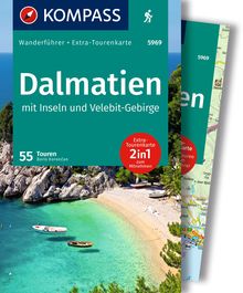 Dalmatien mit Inseln, Velebit-Gebirge und Plitvicer Seen, 55 Touren mit Extra-Tourenkarte, MAIRDUMONT: KOMPASS Wanderführer