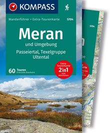 Meran und Umgebung, Passeiertal, Texelgruppe, Ultental, 60 Touren mit Extra-Tourenkarte, MAIRDUMONT: KOMPASS Wanderführer