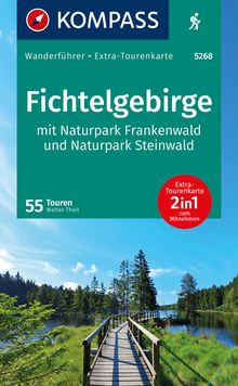 Fichtelgebirge mit Naturpark Frankenwald und Naturpark Steinwald, 55Touren mit Extra-Tourenkarte, KOMPASS Wanderführer