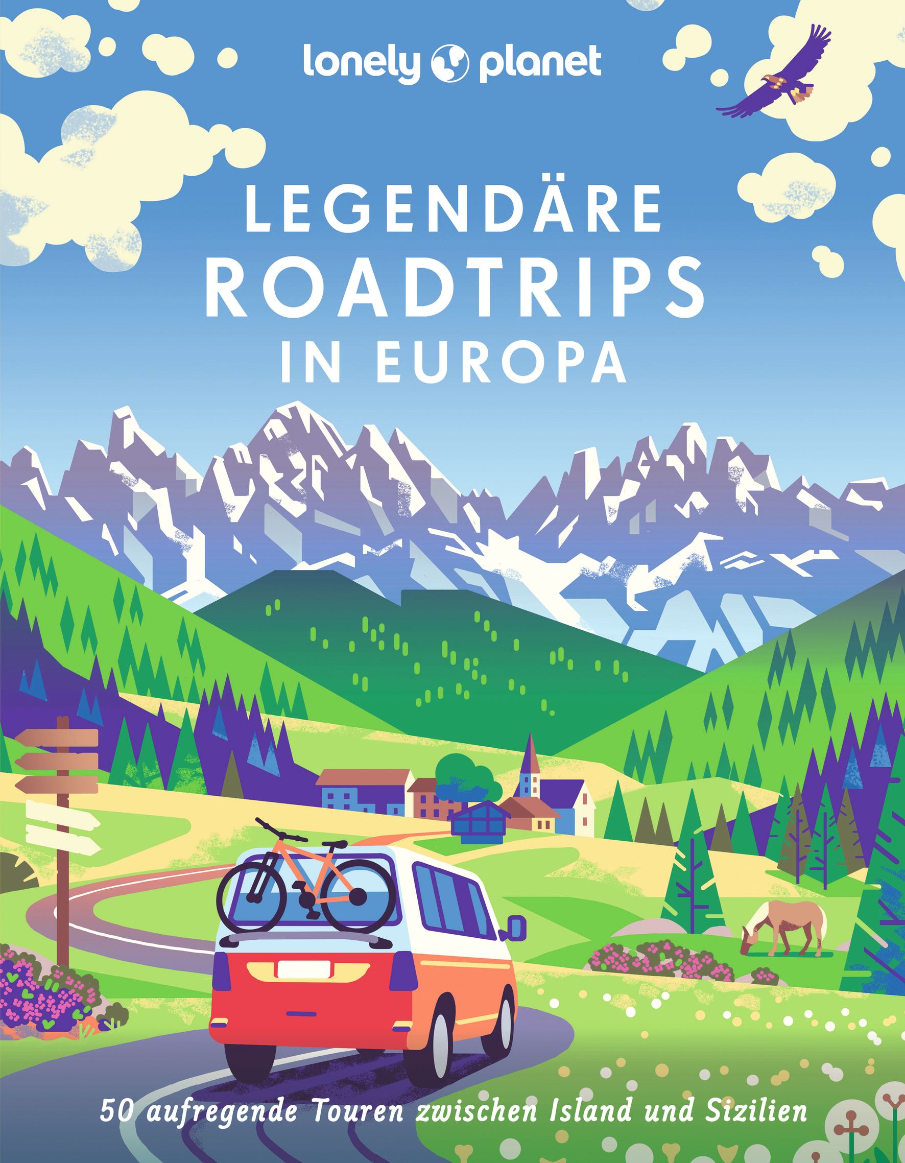 Lonely Planet Legendäre Roadtrips in Europa