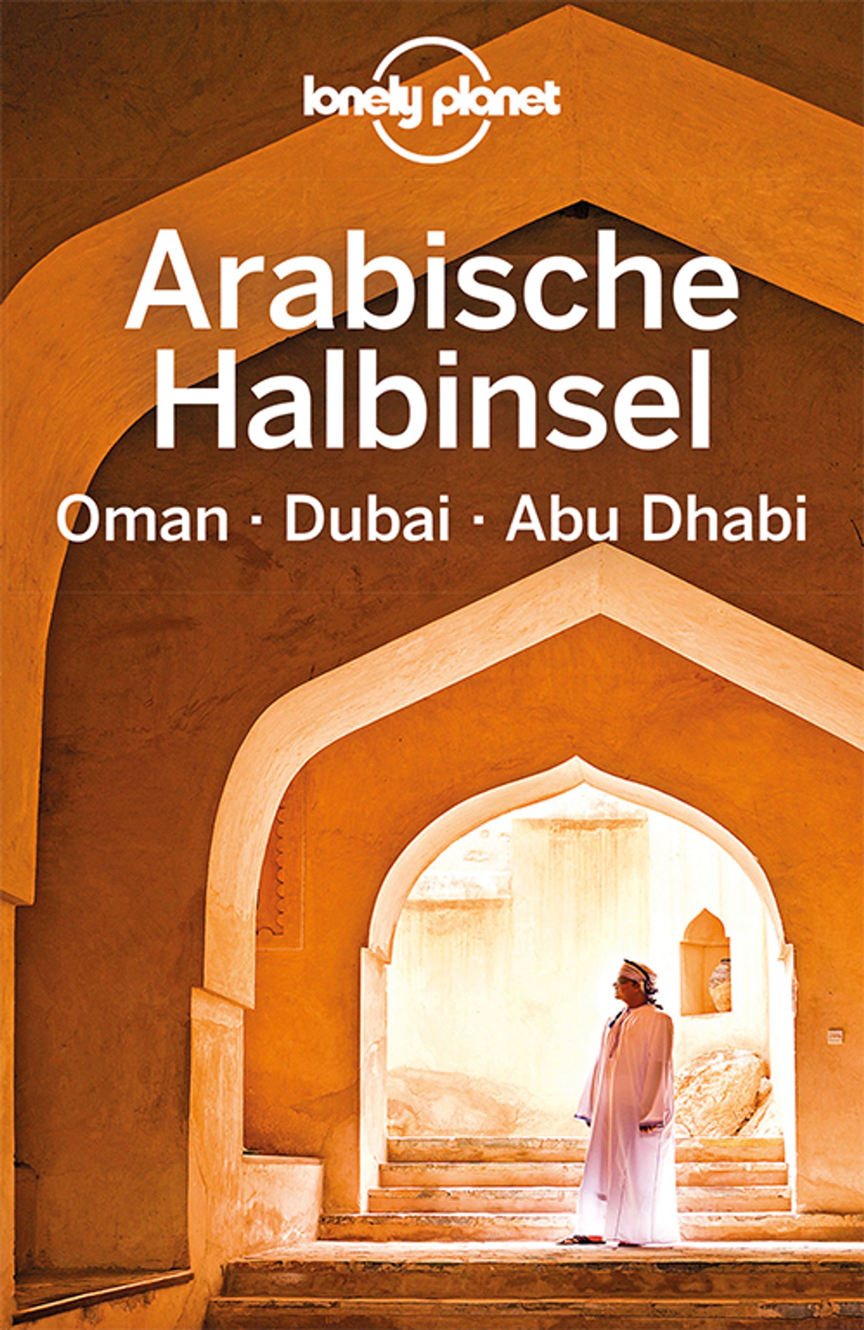 Lonely Planet Arabische Halbinsel, Oman, Dubai, Abu Dhabi